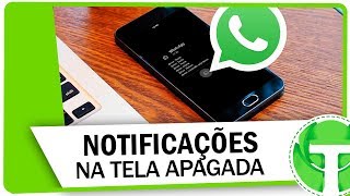 TRUQUE Veja mensagens do WhatsApp com a tela apagada [upl. by Jeggar]