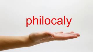 How to Pronounce philocaly  American English [upl. by Nelubez]