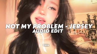 not my problem  laila jersey club edit audio [upl. by Thurlow951]