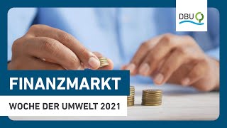 Fachforum Mehr Nachhaltigkeit an den Finanzmärkten  Woche der Umwelt 2021 [upl. by Calvinna822]