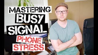 Mastering Busy Signal  Phone Stress Tutorial [upl. by Tegdig377]