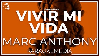 Marc Anthony  Vivir Mi Vida LETRA INSTRUMENTAL KARAOKE [upl. by Josey]