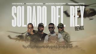 Creyente7 Manny Montes Jackson Martinez y Temperamento  SOLDADO DEL REY Official Remix [upl. by Oiretule]