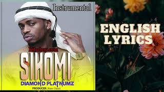 SIKOMI English Lyrics by Diamond Platinum [upl. by Sugden691]