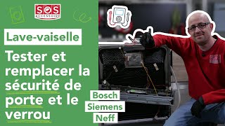 🆘 Code E06 comment tester et remplacer la sécurité de porte et le verrou de mon lavevaisselle [upl. by Peta832]