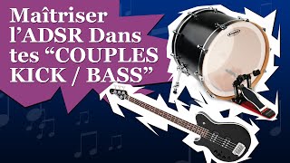 Production Musicale  Comment Maîtriser lADSR Dans tes COUPLES KICK BASS [upl. by Merow]