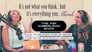 The ONE Reason You’re Not Healing amp How You Can S3 E4 with Trishelle Cannatella [upl. by Yznel]