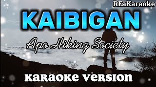 KAIBIGAN  Apo Hiking Society  Karaoke reakaraoke [upl. by Ethbinium]