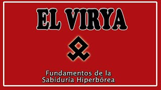 EL VIRYAFUNDAMENTOS DE LA SABIDURIA HIPERBOREA [upl. by Twyla]