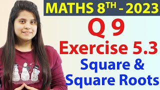 Q 9  Ex 53  Square and Square Roots  NCERT Maths Class 8th  Chapter 5 New Syllabus CBSE 2023 [upl. by Kluge850]