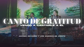 CANTO DE GRATITUD  VIDEO OFICIAL  JACOBO REYNOSO  LOS UNGIDOS DE CRISTO [upl. by Curtice739]