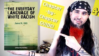 Part 4 Jane Hills quotThe Everyday Language of White Racismquot ChapterbyChapter Guide [upl. by Aggappe574]