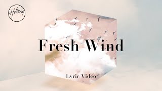 Fresh Wind Official Lyric Video  Hillsong Worship [upl. by Aicyla515]