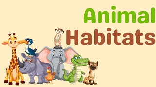 Animal Habitats Song for Kids  Learn Where Animals Live  Fun Educational Song [upl. by Shanahan]