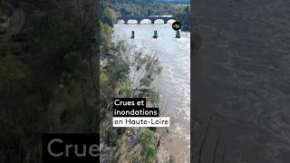 Crues et inondations en HauteLoire  découvrez les images au lendemain des intempéries [upl. by Intirb419]