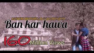 KBKH  Ashiwini Bhardwaj  Gullu Banjara  Hit song 2024  Love Romantic Song [upl. by Audie]