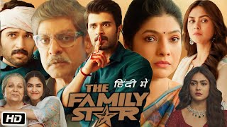 The Family Star Full HD Movie Hindi Dubbed Vijay Deverakonda OTT Explanation  Mrunal Thakur [upl. by Osana919]