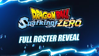 DRAGON BALL Sparking Zero  Full Roster Reveal [upl. by Anires]