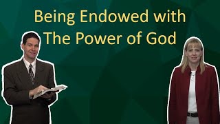 Being Endowed with the Power of God [upl. by Normand]