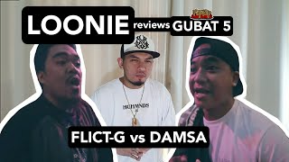 LOONIE  BREAK IT DOWN Rap Battle Review E172  GUBAT 5 FLICTG vs DAMSA [upl. by Ainoet]