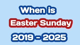 Easter Sunday 2019 2020 2021 2022 2023 2024 2025 date [upl. by Nnagem]