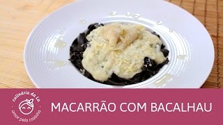 Bacalhau com Macarrão  Culinária da Lu [upl. by Verdha]