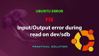 UBUNTU FIX InputOutput error during read on devsdb [upl. by Anahahs]