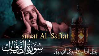 Best Quran recitation Ever Abdul Basit Abdul Samad HD QUALITYSurah As Saffat Abdulbasit Abdulsamad [upl. by Iturk]