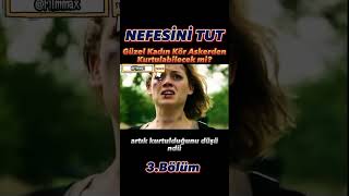 Nefesini Tut3Bölüm film shorts [upl. by Sausa]