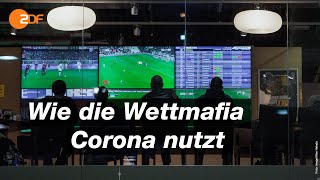 Fußballwetten in der CoronaKrise Erhöhtes Risiko für Wettbetrug  SPORTreportage  ZDF [upl. by Bernardina]