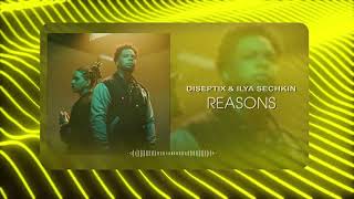 Diseptix amp Ilya Sechkin  Reasons Music Video [upl. by Earlene]