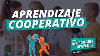 ¿Qué es el APRENDIZAJE COOPERATIVO 🧠 Cómoo aplicarlo Estrategias y Beneficios con EJEMPLOS [upl. by Sucramad]