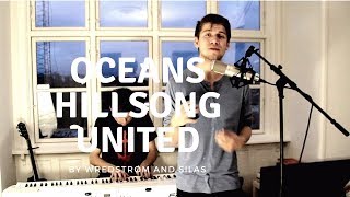 Oceans Hillsong United Cover  Wredstrøm amp Silas Rosenskjold [upl. by Paff200]