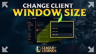 How to Change Client Window Size in League of Legends Quickly  Make it Fullscreen [upl. by Korwin512]