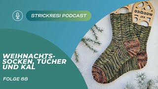 Strickresis Strickpodcast Folge 68  Weihnachtssocken Tücher und KAL [upl. by Anileve]