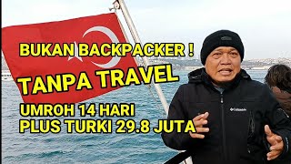 Umroh Tanpa Travel Plus Turki [upl. by Apostles]