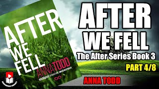 AFTER WE FELL by Anna Todd The After Series Book 3 Part 48 [upl. by Anikas]