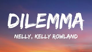 Nelly  Dilemma Lyrics Ft Kelly Rowland 1 Hour Version [upl. by Rinee]