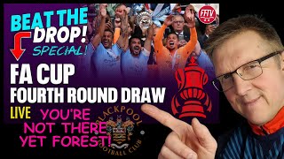 Beat the Drop FA CUP 4th Round Draw LIVE with Forest Fan TV [upl. by Zetrac]