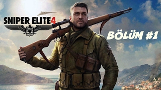 Sniper Elite 4 İlk Bakış Bölüm 1  Ve minik İtalyan adası San Celinide ilk görev başlar [upl. by Aemat292]