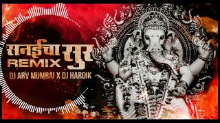 Sanai cha sur Remix DJ ARV Mumbai Ft Hardik [upl. by Kallick]