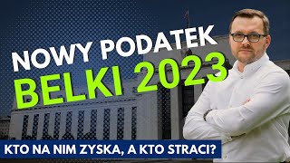 Nowy PODATEK BELKI  Komu się opłaci i jaki jest z nim problem [upl. by Goodhen]