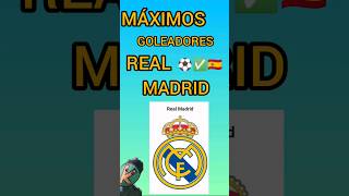 MÁXIMOS Goleadores REAL MADRID ⚽🔥🇪🇦✅ futbol football shortsvideo shorts [upl. by Dleifrag]