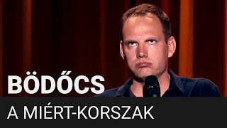 Bödőcs A miértkorszak [upl. by Fosque]