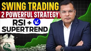 🚀 Swing Trading Mastery 2 Powerful Strategies Using Supertrend amp RSI 📈🤑 [upl. by Seif434]