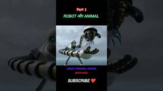 PART 1 Robot and animal new Hollywood movie 2025 shorts short [upl. by Nahtanha]