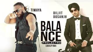 Timaya vs Diljit Dosanjh  Balance Afrolectro RMX [upl. by Yvaht493]