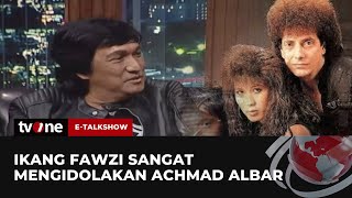 Ini Alasan Ikang Fawzi Sangat Mengidolakan Achmad Albar  ETalkshow tvOne [upl. by Lemmie]