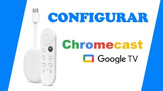 Configurar Chromecast con Google TV [upl. by Kenney246]