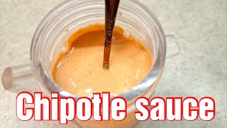 How I made easy Chipotle sauce in less than 5 minutes using 4 ingredients  Make it simple [upl. by Arrac148]